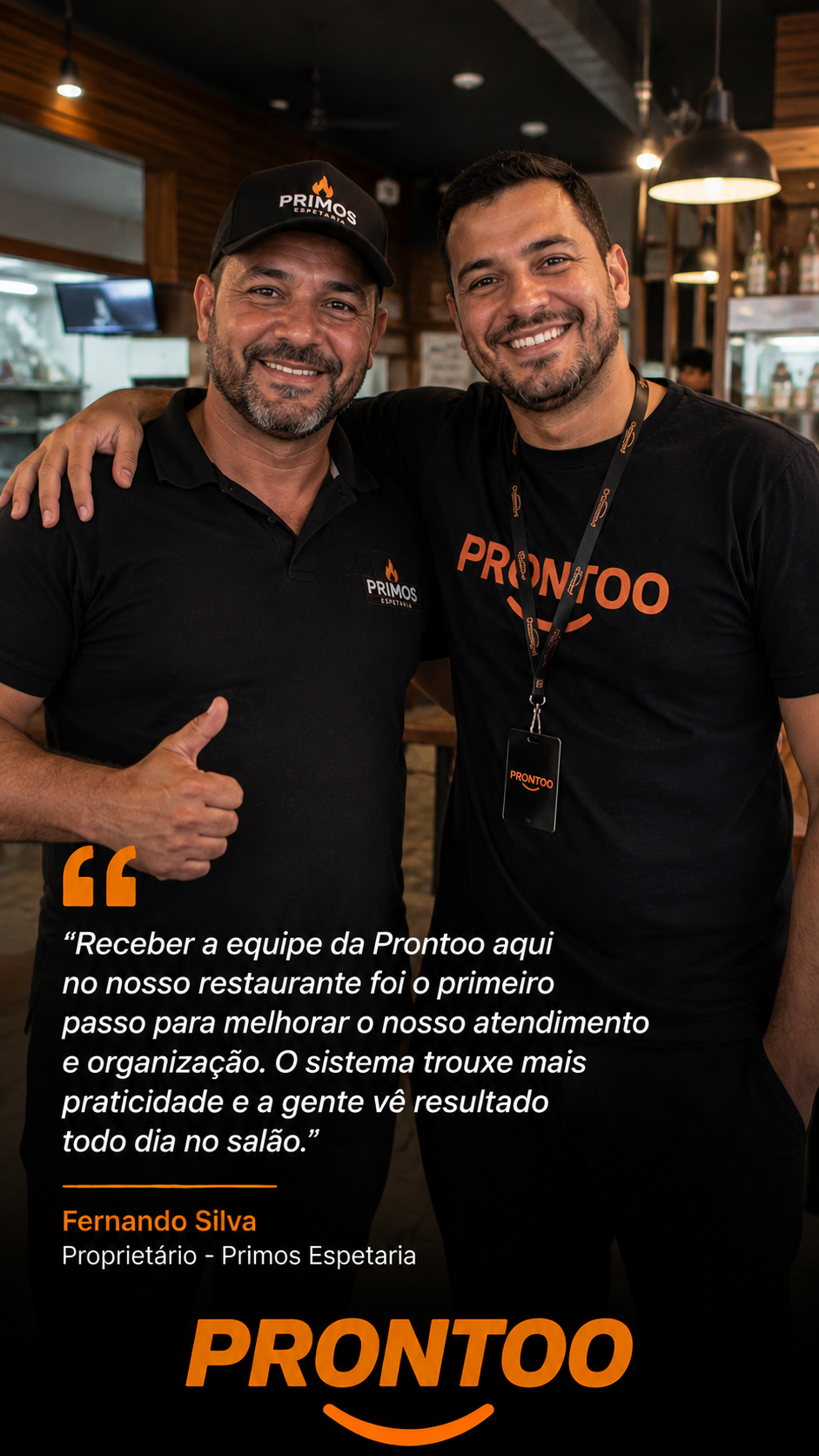 Fernando Silva, Proprietário · Primos Espetaria: “O sistema trouxe mais praticidade no salão.”